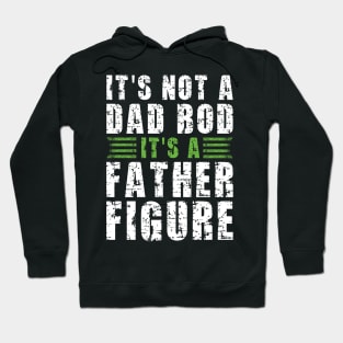 Its A Father Figure | White and Green Text Funny Dad Hoodie